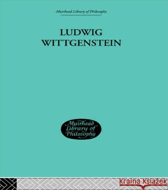 Ludwig Wittgenstein : Philosophy and Language Alice Ambrose Morris Lazerowitz 9780415295383 Routledge