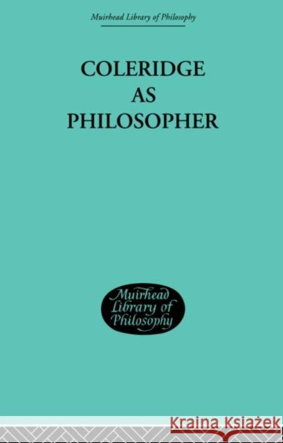 Coleridge as Philosopher John H. Muirhead 9780415295581 Routledge