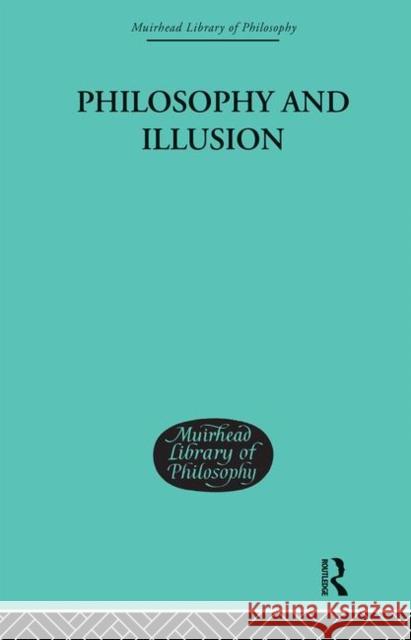 Philosophy and Illusion Morris Lazerowitz M. Lazerowitz Mor Lazerowitz 9780415295970 Routledge