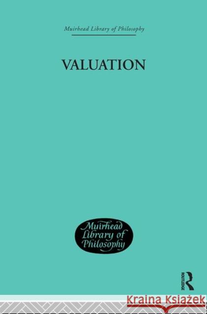 Valuation : Its Nature and Laws Wilbur Marshall Urban 9780415296045 Routledge