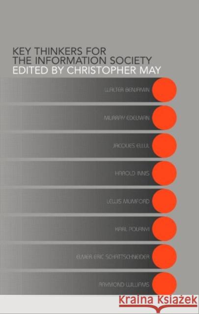 Key Thinkers for the Information Society: Volume One May, Christopher 9780415296731 Routledge