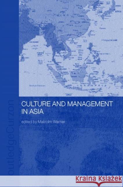 Culture and Management in Asia Malcolm Warner 9780415297288