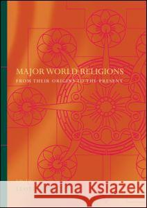 Major World Religions: From Their Origins To The Present Ridgeon, Lloyd 9780415297967 Taylor & Francis Ltd