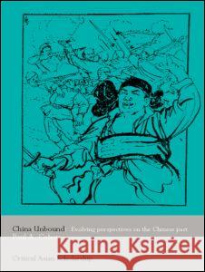 China Unbound: Evolving Perspectives on the Chinese Past Cohen, Paul a. 9780415298230