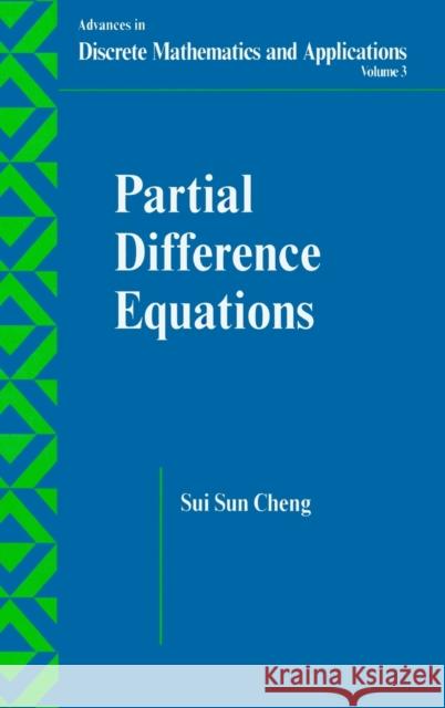 Partial Difference Equations S. S. Cheng Sui-Sun Cheung Cheng Sun Cheng 9780415298841 CRC Press