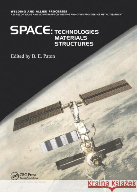 Space Technologies, Materials and Structures B. Paton Paton Paton B. Paton 9780415299855 CRC