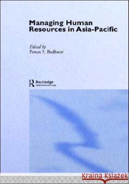 Managing Human Resources in Asia-Pacific Pawan Budhwar Pawan S. Budhwar 9780415300056