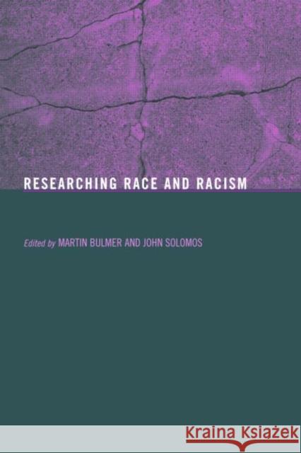 Researching Race and Racism Martin Bulmer John Solomos 9780415300902 Routledge