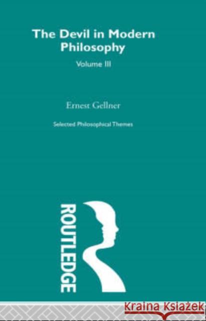 The Devil in Modern Philosophy Ernest Gellner 9780415302982 Routledge