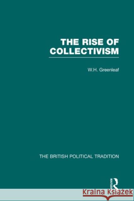 Rise of Collectivism Greenleaf 9780415303002