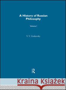 A History of Russian Philosophy, Volume I V. V. Zenkovsky 9780415303057