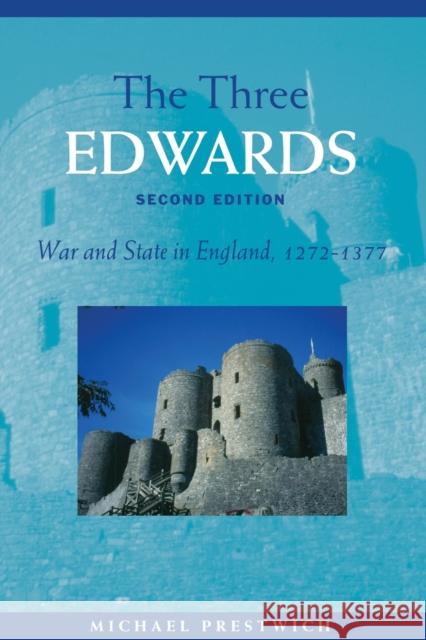 The Three Edwards : War and State in England 1272-1377 Michael Prestwich 9780415303095