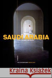 Saudi Arabia: Power, Legitimacy and Survival Niblock, Tim 9780415303101 Taylor & Francis Ltd