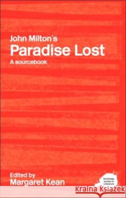 John Milton's Paradise Lost : A Routledge Study Guide and Sourcebook Margaret Kean 9780415303255 Taylor & Francis Ltd