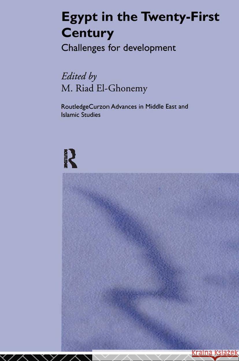 Egypt in the Twenty-First Century: Challenges for Development El-Ghonemy, M. Riad 9780415303484 Taylor & Francis Ltd