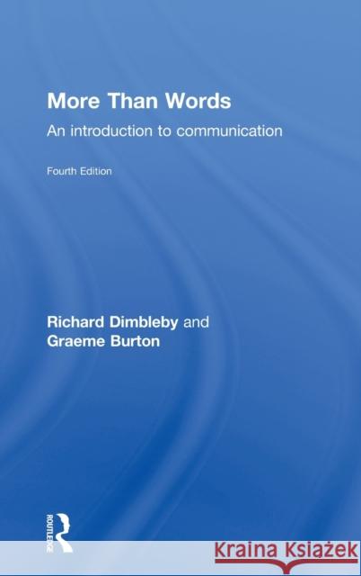 More Than Words: An Introduction to Communication Dimbleby, Richard 9780415303828 Taylor & Francis