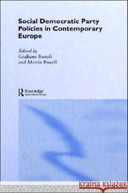 Social Democratic Party Policies in Contemporary Europe G. Bonoli Giuliano Bonoli Martin Powell 9780415304252