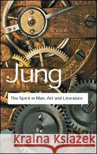 The Spirit in Man, Art and Literature C G Jung 9780415304399 0