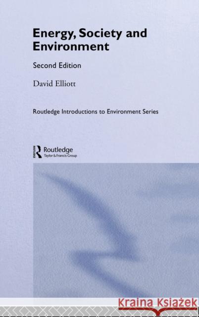 Energy, Society and Environment David Elliott 9780415304856 Routledge