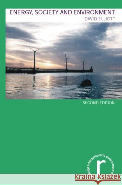 Energy, Society and Environment David Elliott 9780415304863 0