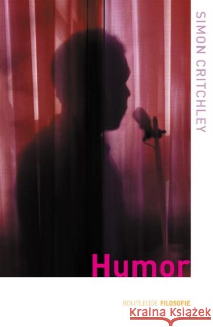 Humor Simon Critchley Simon Critchley Gertjan Cobelens 9780415306560 Taylor & Francis