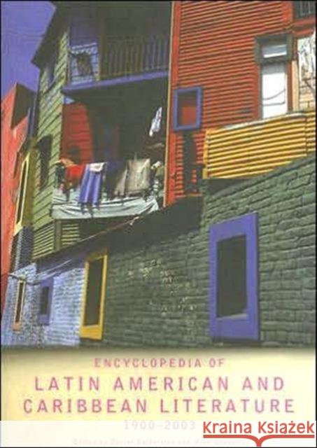 Encyclopedia of Twentieth-Century Latin American and Caribbean Literature, 1900-2003 Daniel Balderston Mike Gonzalez 9780415306874 Routledge