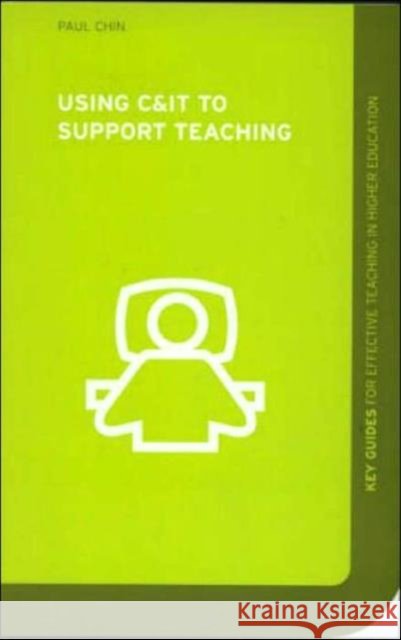 Using C&IT to Support Teaching Paul Chin 9780415307154