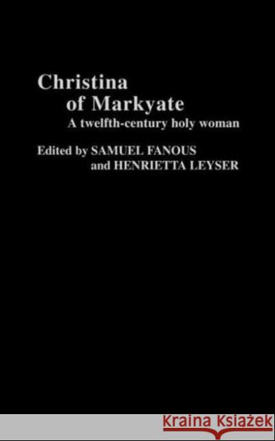 Christina of Markyate Samuel Fanous Henrietta Leyser 9780415308588 Routledge