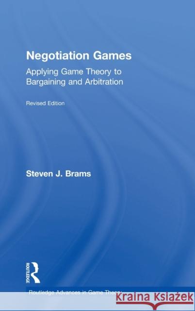 Negotiation Games Steven J. Brams 9780415308946 Routledge