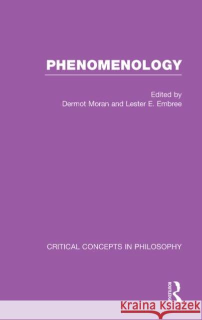 Phenomenology: Crit Con in Phil Moran, Dermot 9780415310420