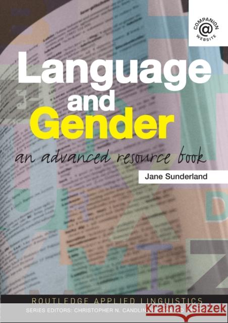 Language and Gender: An Advanced Resource Book Sunderland, Jane 9780415311045 Taylor & Francis Ltd