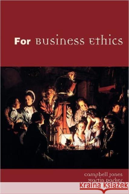 For Business Ethics Campbell Jones 9780415311359 0