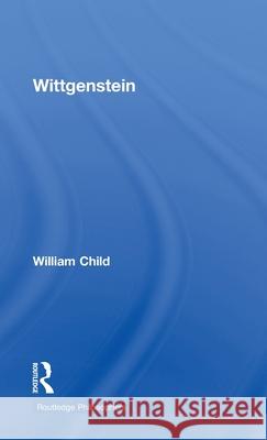 Wittgenstein Bill Child 9780415312059 Routledge