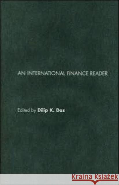 An International Finance Reader Dilip K. Das 9780415312622 Routledge