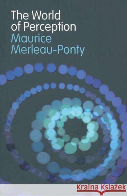 The World of Perception Maurice Merleau-Ponty 9780415312714