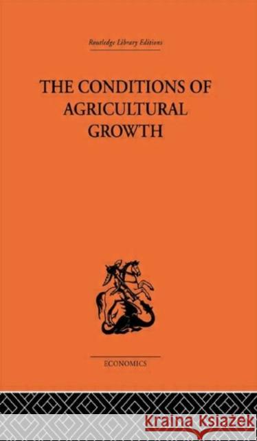 Conditions of Agricultural Growth Ester Boserup 9780415312981 Routledge
