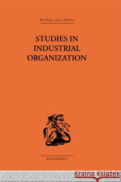 Studies in Industrial Organization H. A. Silverman 9780415313537 Routledge