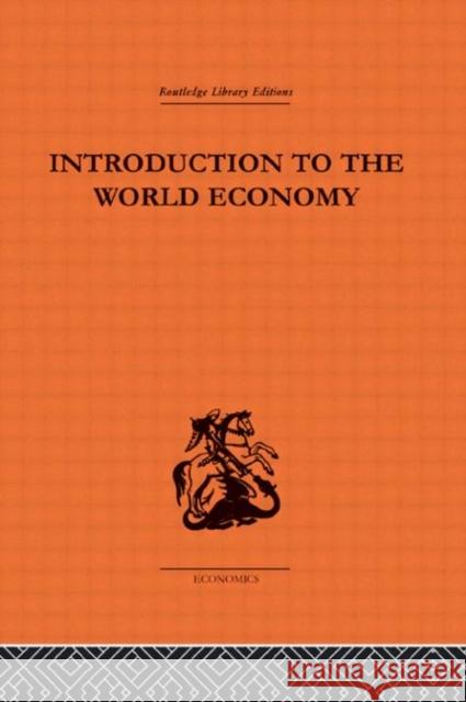Introduction to the World Economy A. J. Brown 9780415313575 Routledge