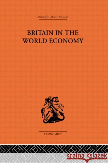 Britain in the World Economy Dennis H. Robertson 9780415313636 Routledge