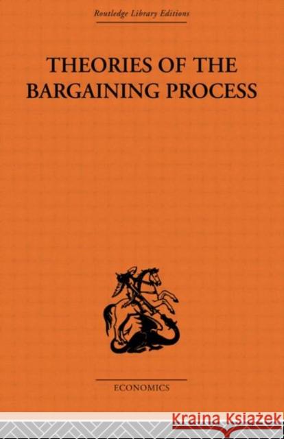 Theories of the Bargaining Process Alan Coddington 9780415313698