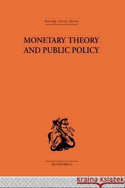 Monetary Theory and Public Policy Kenneth K. Kurihara Kenneth K. Kurihara  9780415313742 Taylor & Francis