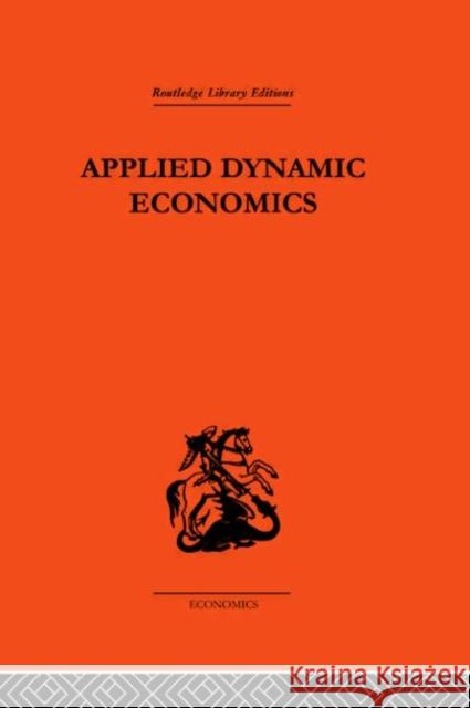 Applied Dynamic Economics Kenneth K. Kurihara 9780415313759 Routledge