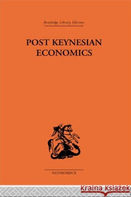 Post-Keynesian Economics Kenneth K. Kurihara 9780415313766 Routledge