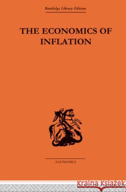 The Economics of Inflation : A Study of Currency Depreciation in Post-War Germany, 1914-1923 Constantino Bresciani-Turro 9780415313926 0