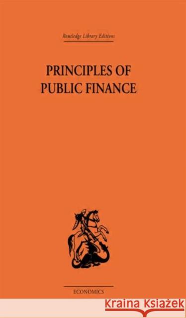 Principles of Public Finance Hugh Dalton Hugh Dalton  9780415313971
