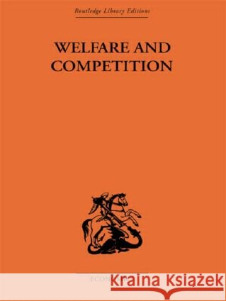 Welfare & Competition Tibor Scitovsky 9780415314091 Routledge
