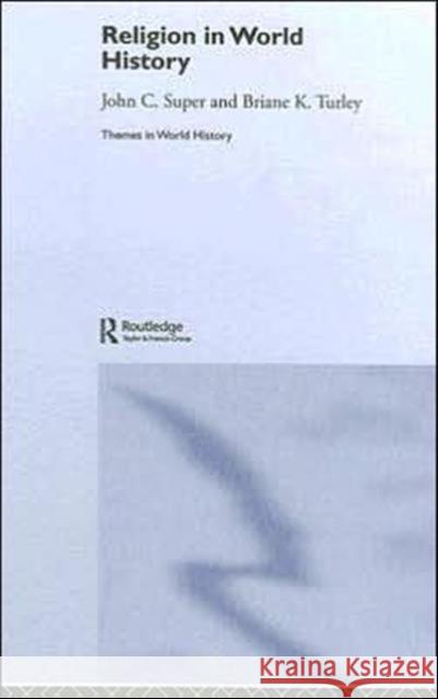 Religion in World History: The Persistence of Imperial Communion Super, John C. 9780415314572 Routledge