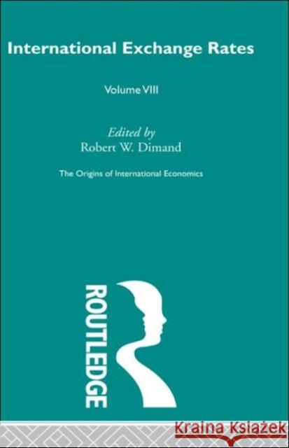 Origins Intl Economics Vol 8 Robert Dimand Robert Dimand 9780415315630 Routledge