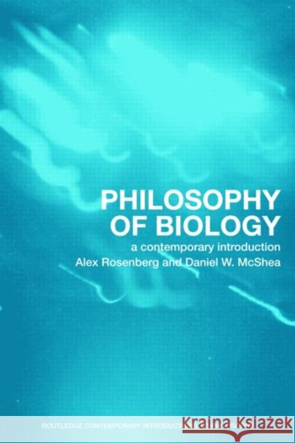 Philosophy of Biology: A Contemporary Introduction Rosenberg, Alex 9780415315937