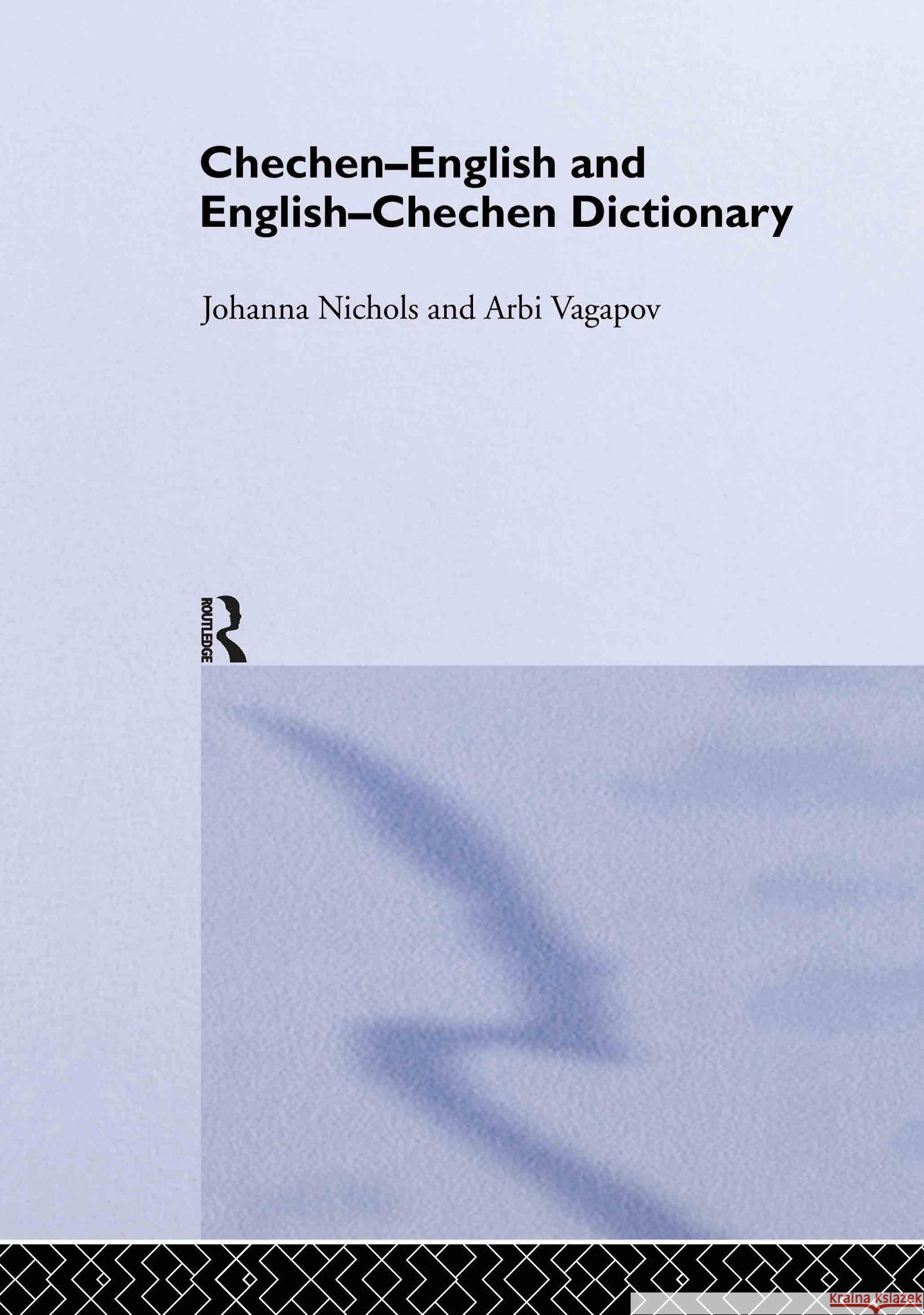 Chechen-English and English-Chechen Dictionary Arbi Vagapov 9780415315944 Taylor & Francis Ltd